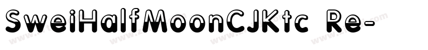SweiHalfMoonCJKtc Re字体转换